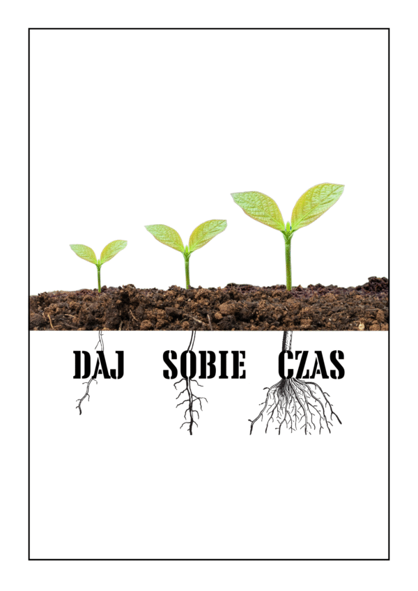 Plakat Motywacyjny – Daj Sobie Czas (PDF do wydruku) - obrazek 2