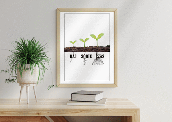 Plakat Motywacyjny – Daj Sobie Czas